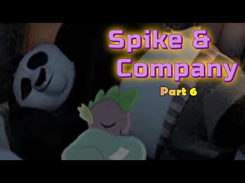 Spike & Company Part 6 - A Dragon in the Gang