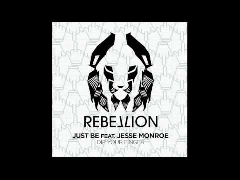 Just Be - Dip Your Finger Feat. Jesse Monroe