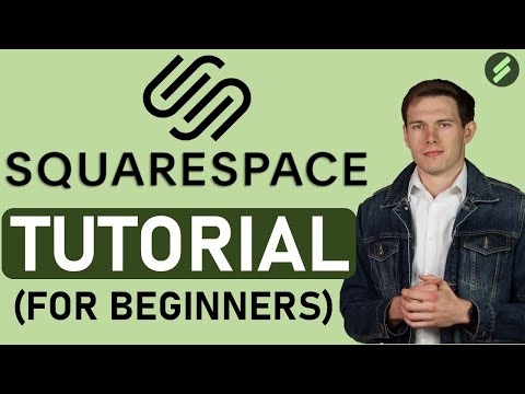 Squarespace Tutorial for Beginners (Full Tutorial) -...