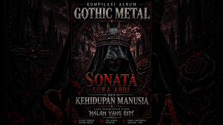Download lagu SONATA LUKA ABADI | KOMPILASI ALBUM GOTHIC METAL TERBAIK mp3