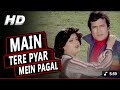 Main Tere Pyar Mein Pagal Rajesh Khanna Mausami Chatargy Lata Mangeshkar Kishor Kumar