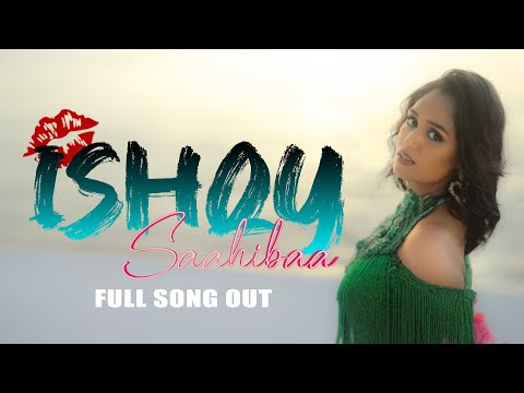 ISHQY SAAHIBAA 💋| Official Video Song 