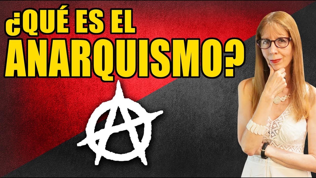 El ANARQUISMO. Historia y evolución