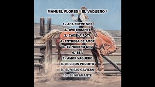 Manuel Flores El Vaquero - Cadena Rota