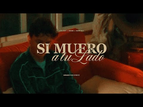 Si muero a tu lado - Collazo, Divase, Danni Ble
