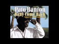 Pato Banton - Baby Come Back (Album Version) **HQ Audio**