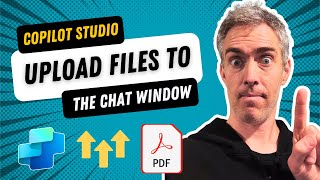 Copilot Studio Easiest Way To Upload Files In Chat Window