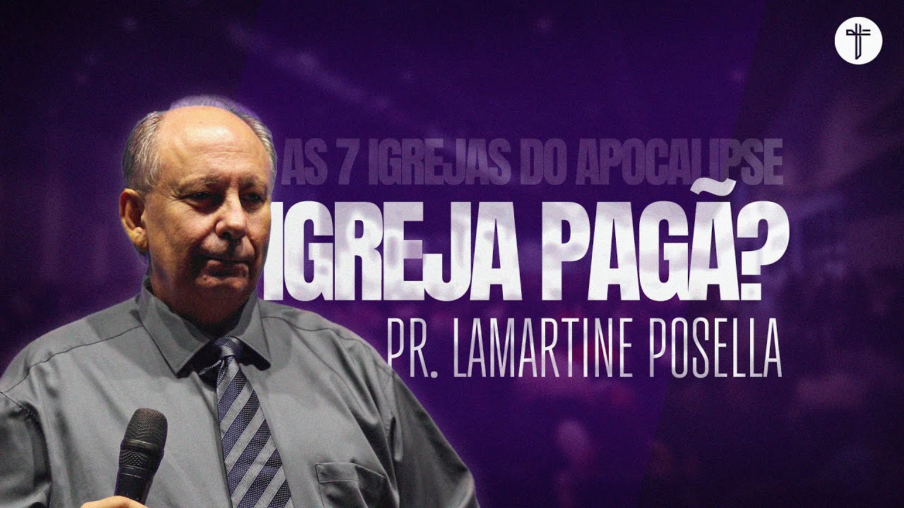 AS SETE IGREJAS DO APOCALIPSE |  TERCEIRA IGREJA PÉRGAMO | Pr. Lamartine Posella