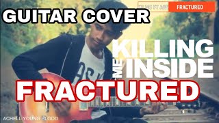 Killing Me Inside ft AIU - Fractured (Guitar cover)