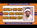 Abdul D One Sako Daga Zuciya Song Lyrics Hausa Lyrics TV Sabuwar Waka Abdul D One 2021 New Hausa