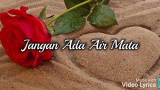 Download lagu Jangan Ada Air Mata (Lyric) ~ Paramitha Rusadi mp3