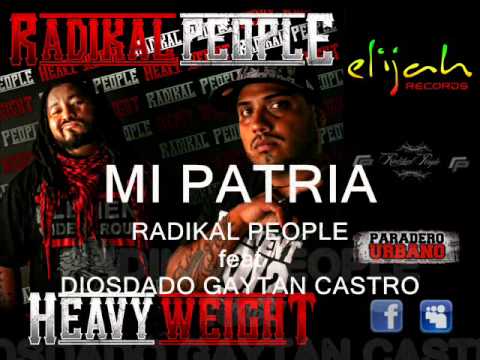 RADIKAL PEOPLE feat DIOSDADO GAYTAN CASTRO- MI PATRIA