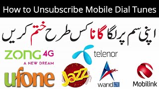 How to Unsubscribe/Deactivate Mobile Dial Tunes (Jazz Warid Ufone Zong Telenor) | Smart Tech Skills