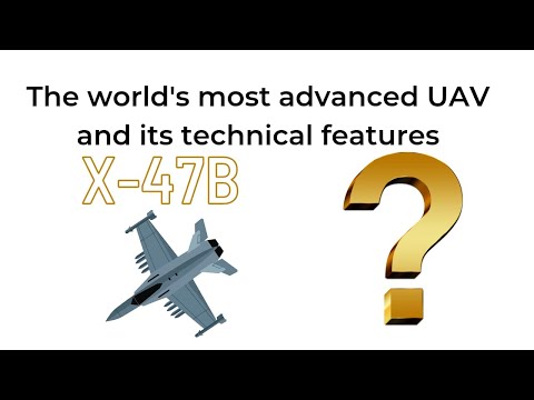 The world's most advanced UAV and its technical features
