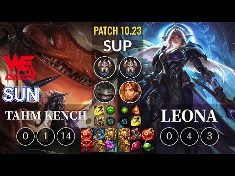 WEA Sun Tahm Kench vs Leona Sup - KR Patch 10.23
