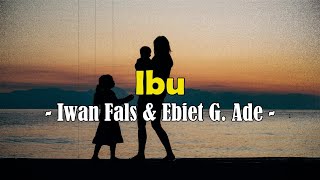 Download lagu Iwan Fals & Ebiet G.Ade  - Ibu || Lirik mp3