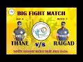 THANE VS RAIGAD FULL MATCH @ Late.Ratanbuva Patil Smruti Chashak 2020 (open Half) | Day 8