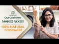 Our Cookware Makes Noise 100 Natural Cookware The Indus Valley