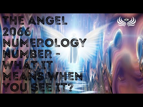 The Angel 2066 Numerology Number 🌠 What It Means When You See It?