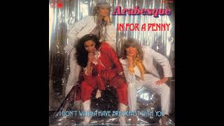 Arabesque - In For A Penny