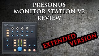 Video thumbnail for Presonus Monitor Station V2 Review [Extended Version] by Consordini