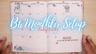 B6 July 2025 Monthly Setup | Plan With Me