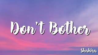 Shakira -  Don&#39;t Bother (Lyrics)