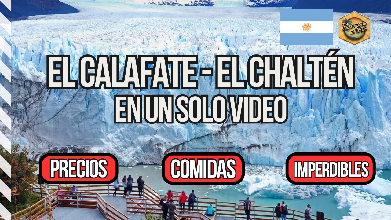 ❄️ El Calafate - El Chaltén 🇦🇷 Complete Guide ✅ What to Do - Prices 💰 Food 🥘 Excursions 🥾
