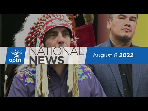 APTN National News August 8, 2022 – Arlen Dumas removed, RCMP apologize to Yukon family