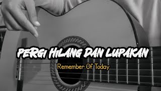 Download lagu Pergi Hilang dan Lupakan - Remember Of Today ( cover gitar by windyyy ) mp3 Download lagu Pergi Hilang dan Lupakan - Remember Of Today ( cover gitar by windyyy ) mp3