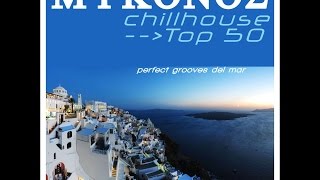 Various Artists - Mykonos Chillhouse Top 50 (perfect grooves del mar) (Manifold Records) [Full A...