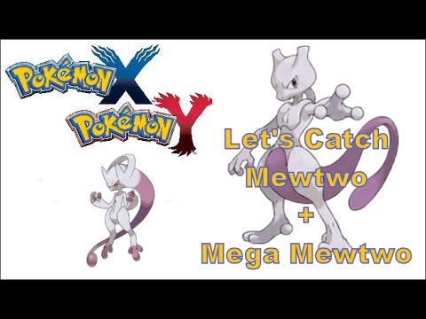 Pokemon X And Y - 3DS XL - Legendary Pokemon - Let's Catch Mewtwo + Mewtwo Mega Form!