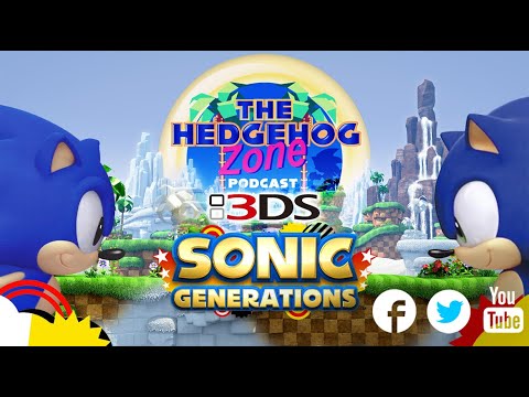 SONIC GENERATIONS Part 3DS Axx - Liveplay First Impressions | The Hedgehog Zone