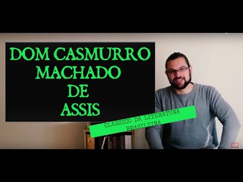 Dom Casmurro - Machado de Assis