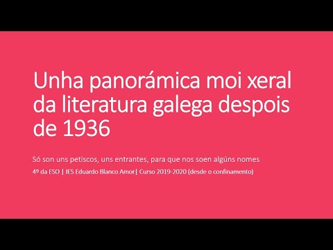 Vídeo: Uns petiscos de historia da literatura galega de 1936 ata a actualidade