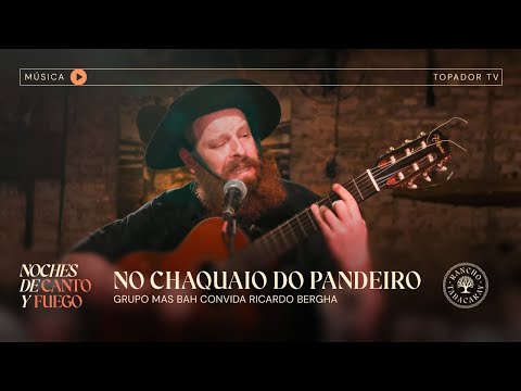 AT CHAQUAIO DO PANDEIRO - Mas Bah Group invites Ricardo Bergha | Rancho Tabacaray