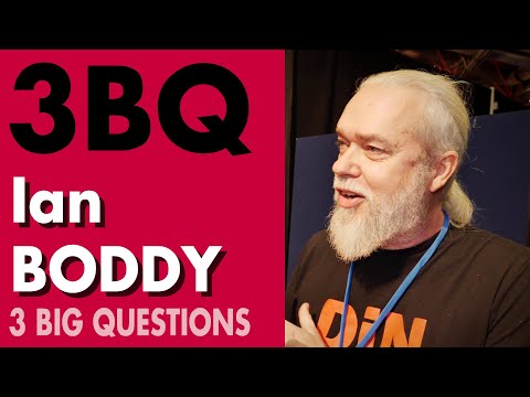 3 BIG QUESTIONS - Ian Boddy