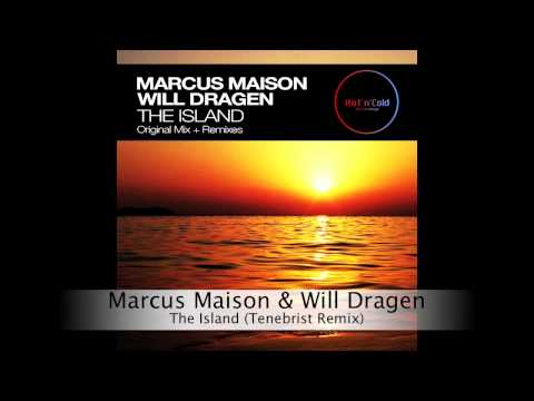 Marcus Maison & Will Dragen - The Island(Tenebrist Remix)