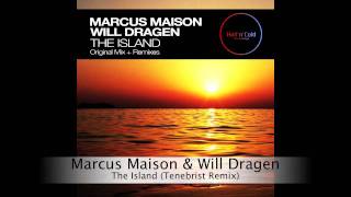 Marcus Maison & Will Dragen - The Island(Tenebrist Remix)