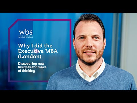 Why I did the WBS Executive MBA (London) –Discovering new insights and ways of thinking