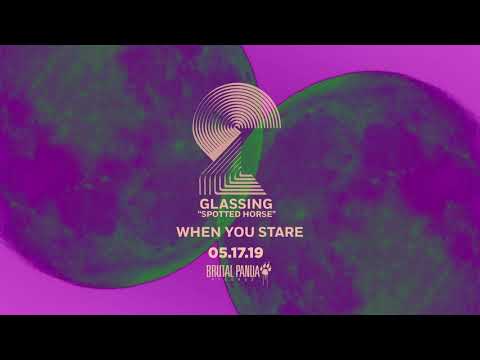 GLASSING - "When You Stare" (Official Audio)