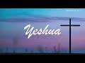 Yeshua Instrumental || 5 Hour Piano Instrumental for Prayer and Worship