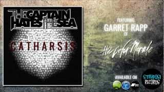 The Captain Hates The Sea - Catharsis feat. Garret Rapp