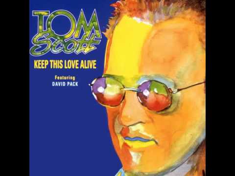 Tom Scott & David Pack - Keep This Love Alive