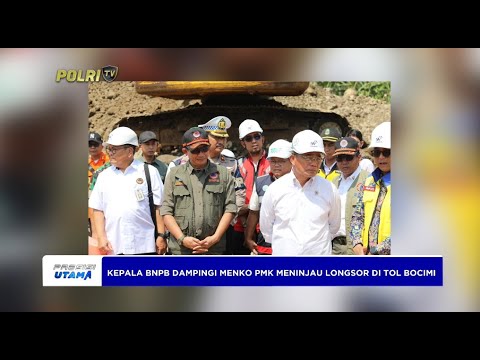 KEPALA BNPB DAMPINGI MENKO PMK TINJAU LONGSOR TOL BOCIMI