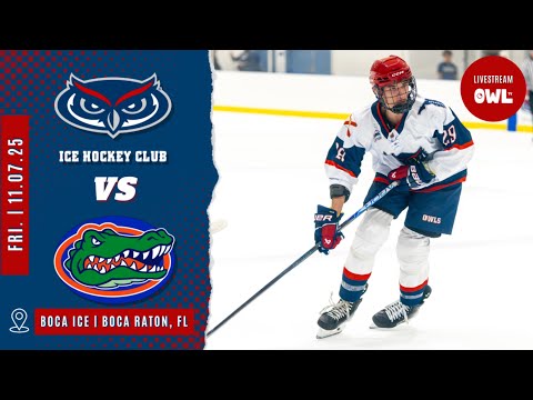 Florida Atlantic University Owls vs University of Florida Gators | Ice Hockey 11/07
