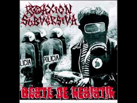 Reaxion Subversiva - Basta de resistir...Es Hora de atacar, Album Completo 2006