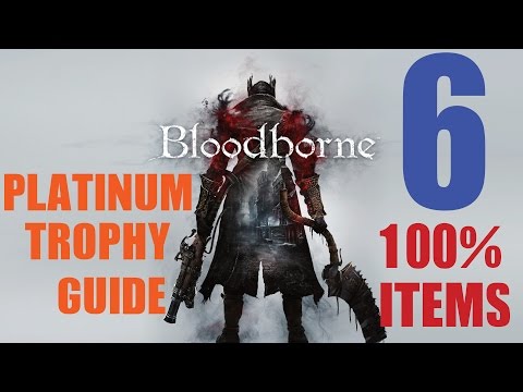 Bloodborne 100% Item Platinum Trophy Guide Part 6. 10/34 Trophies Unlocked