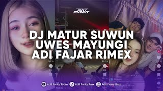 Download lagu DJ MATUR SUWUN UWES MAYUNGI | DJ KALAH X RUTINITAS RADONG ADI FAJAR RIMEX VIRAL TIK TOK TERBARU 2024 mp3
