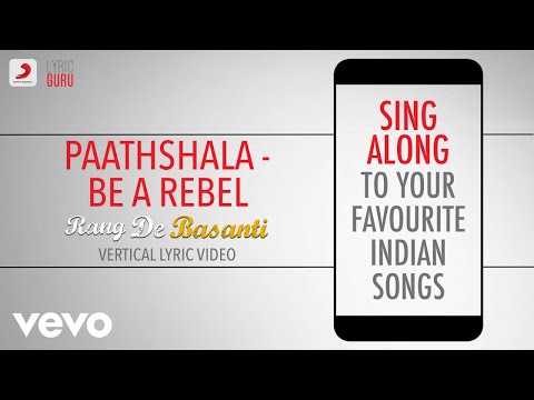 Paathshala - Be a Rebel - Rang De Basanti|Official Bollywood Lyrics|Naresh Iyer|A.R.Rahman